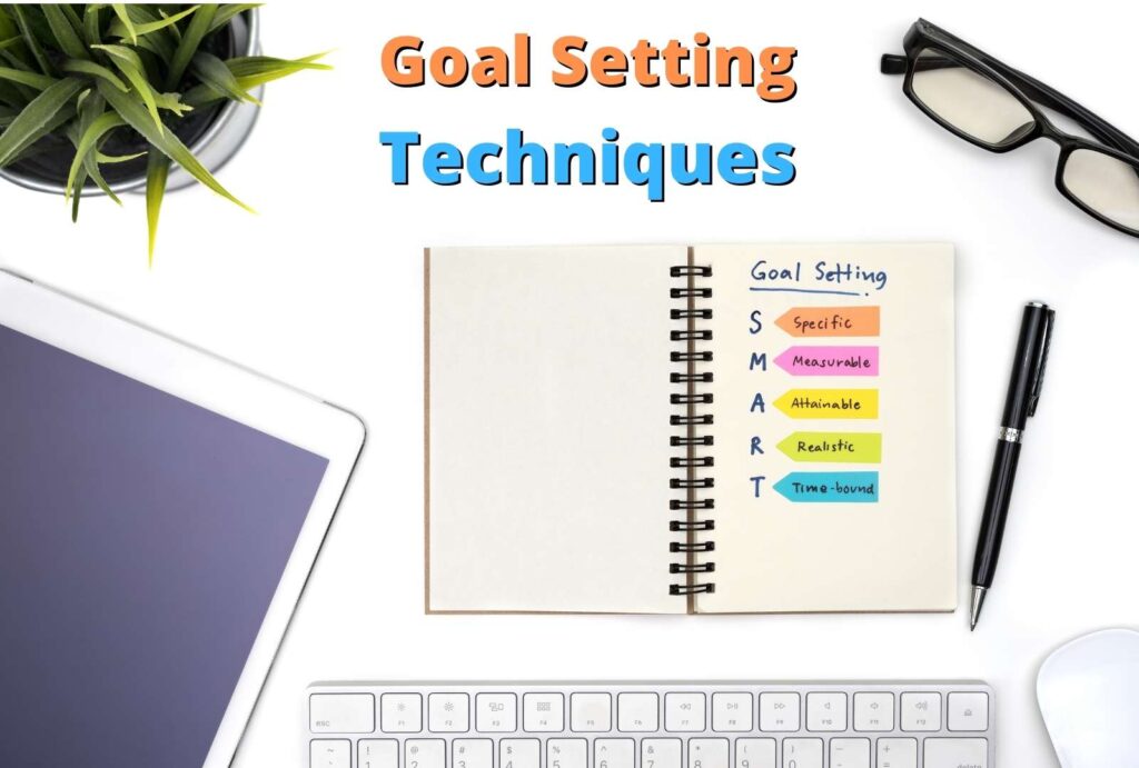 Goal Setting Techniques